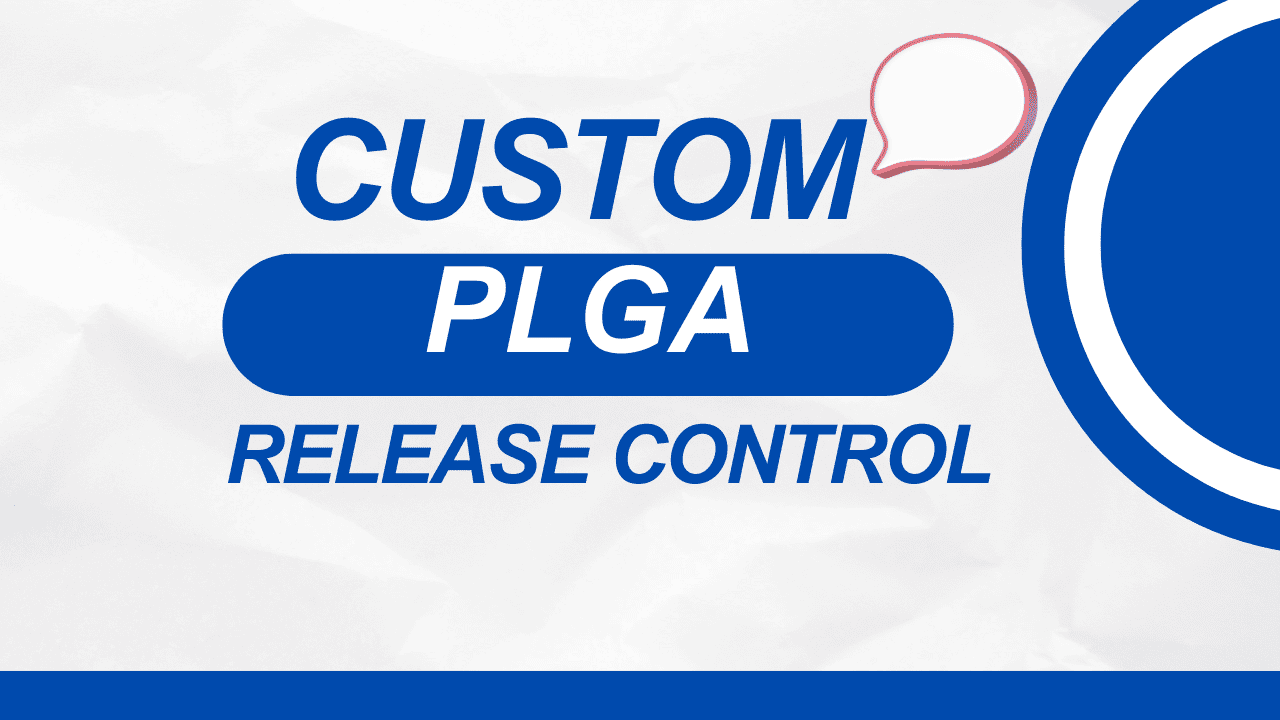 Custom PLGA Release Control