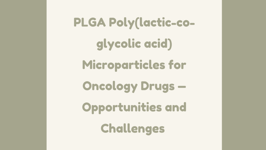 PLGA Oncology Formulation