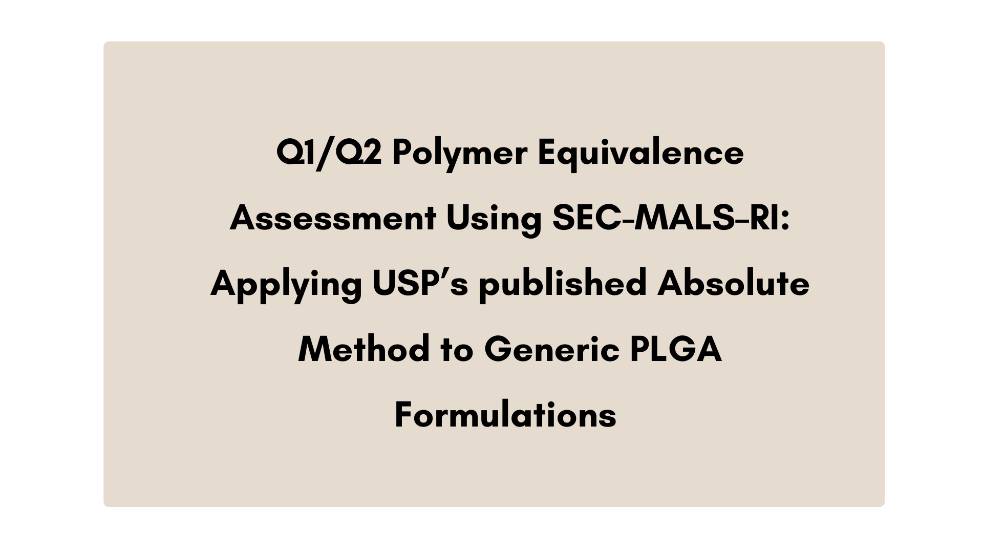Q1/Q2 Polymer Equivalence Assessment