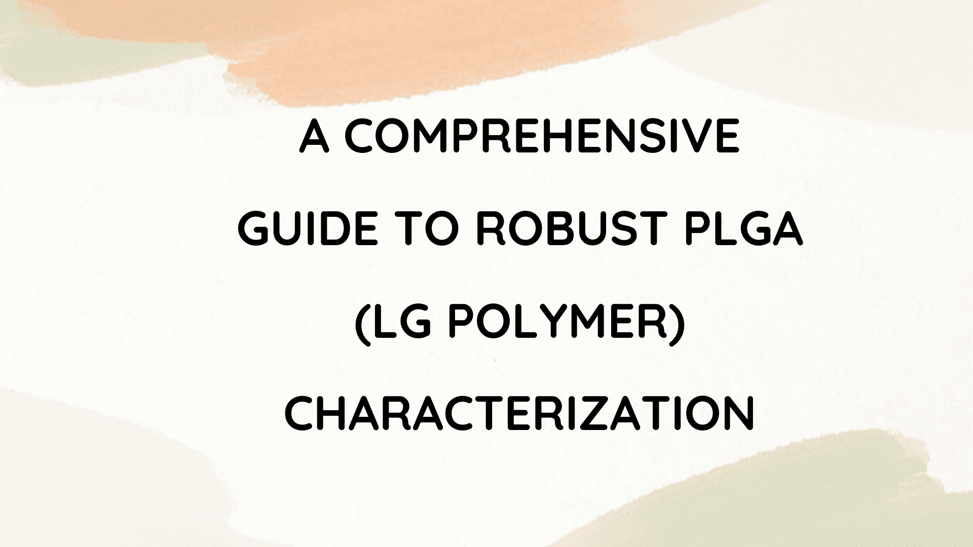 PLGA Characterization for RLD
