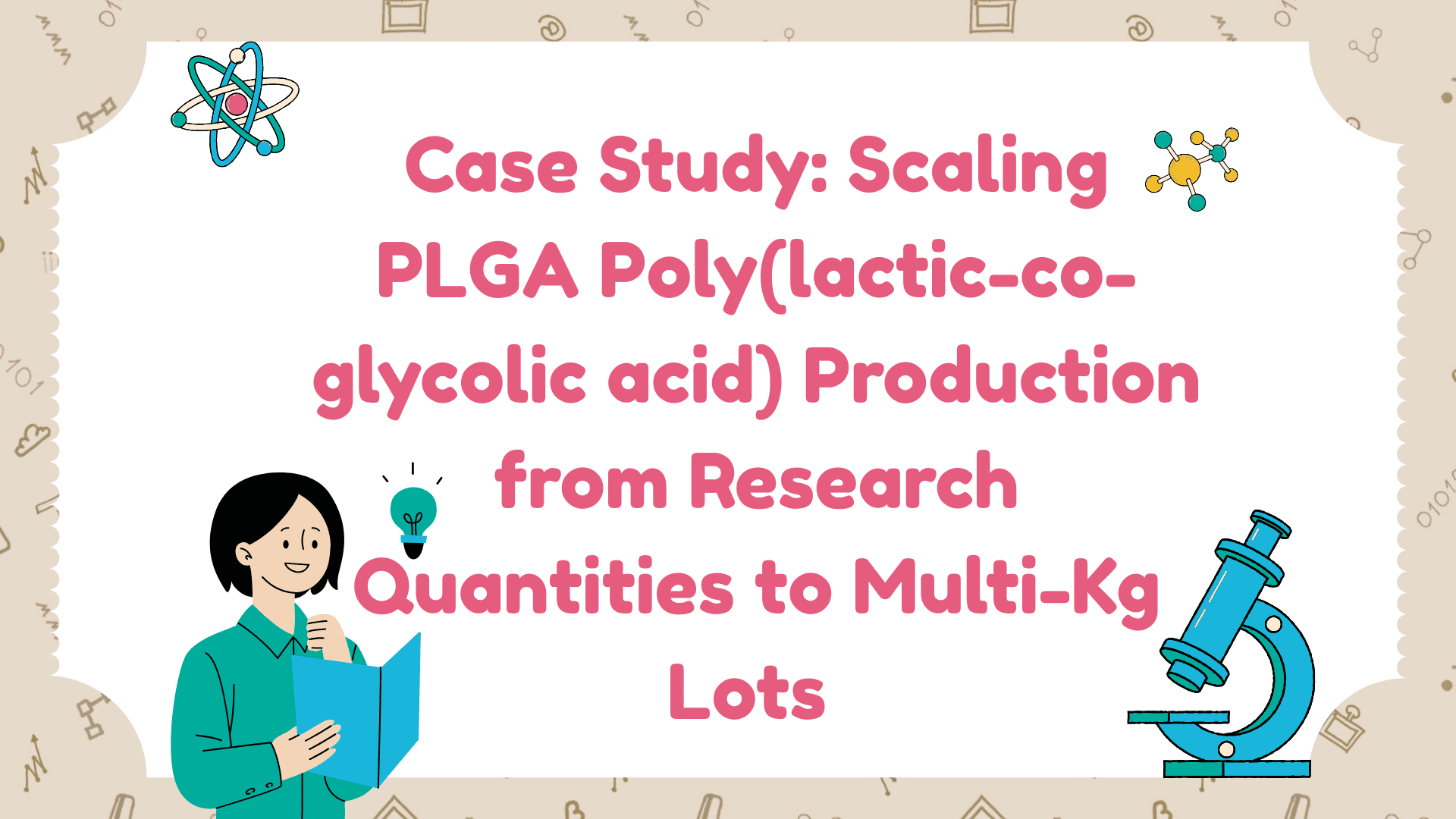 PLGA Scale Up Case Study