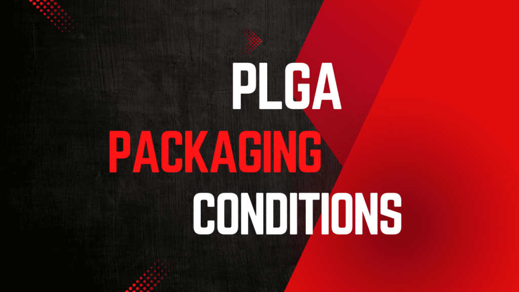 PLGA Packaging Conditions