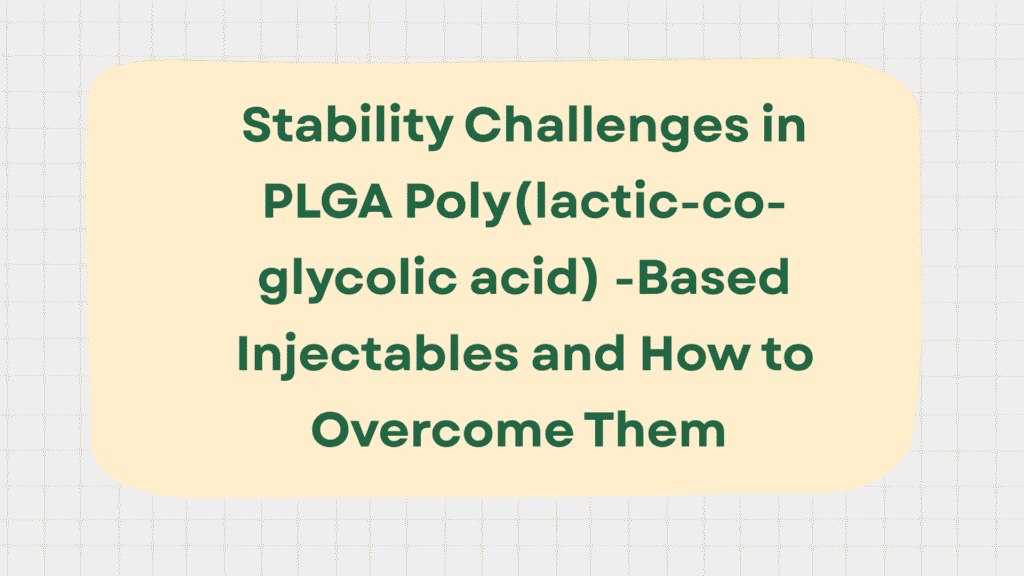PLGA Formulation Stability
