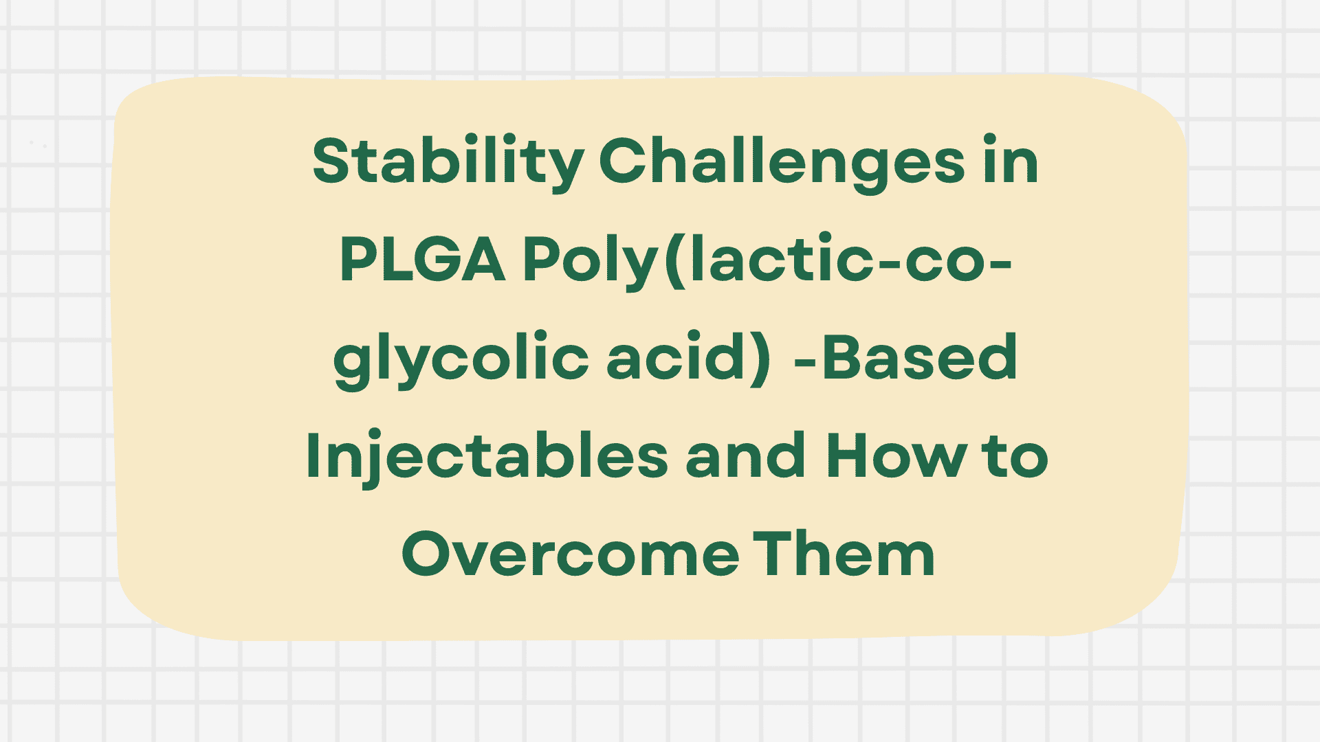 PLGA Formulation Stability