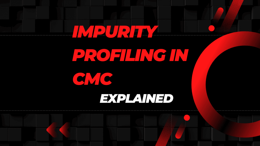 Impurity Profiling in CMC