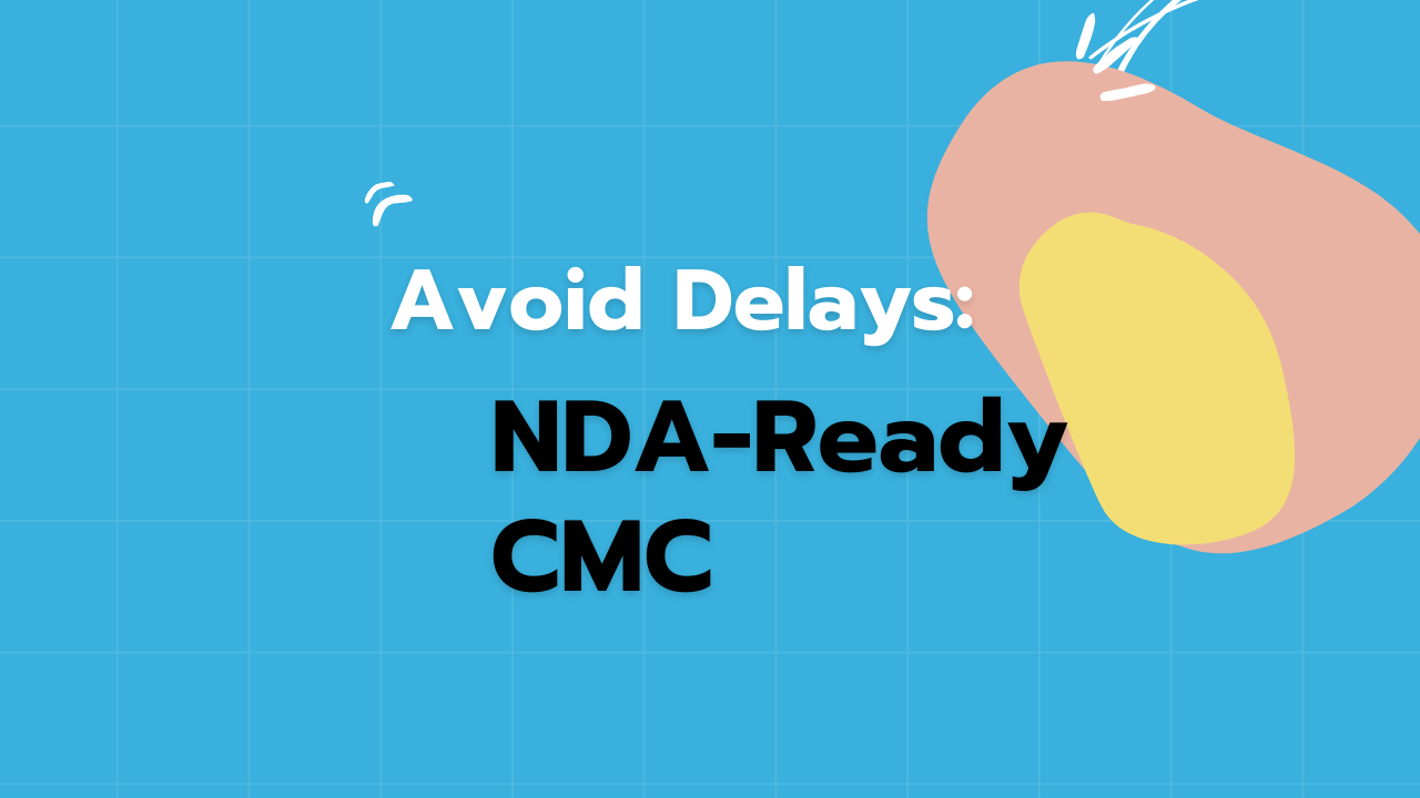 NDA- Ready CMC Development