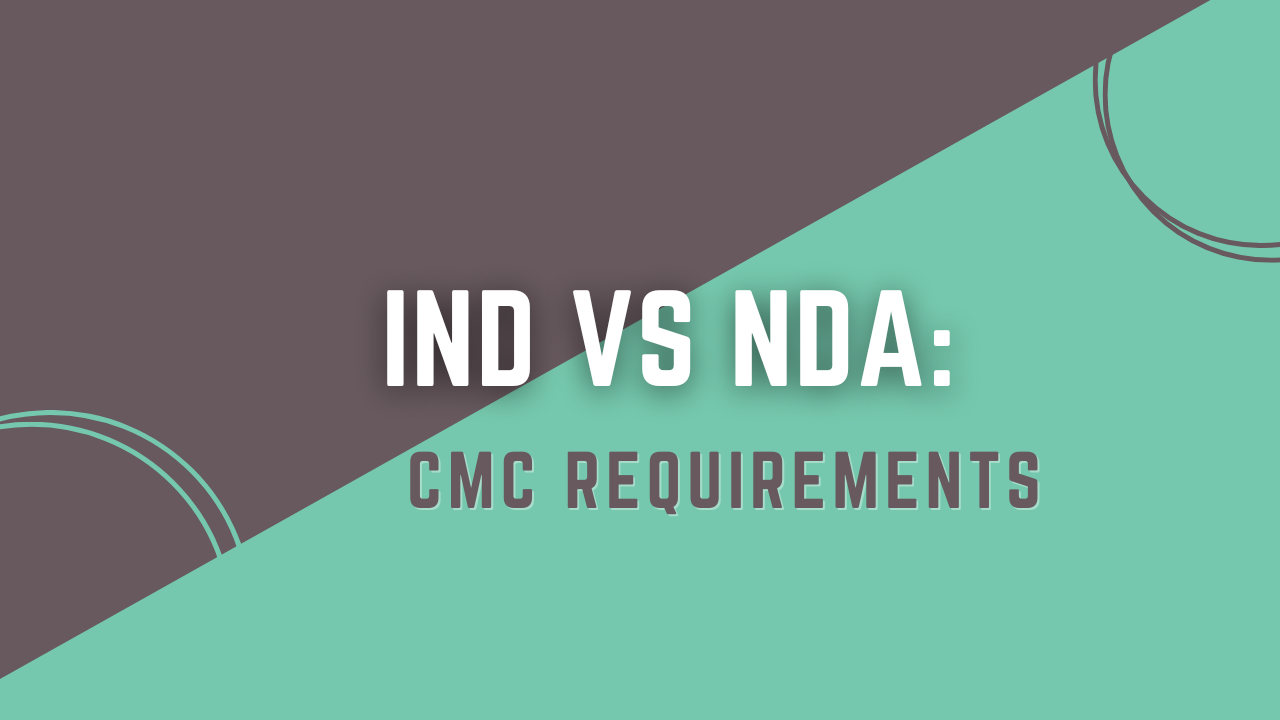 IND vs NDA CMC Requirements
