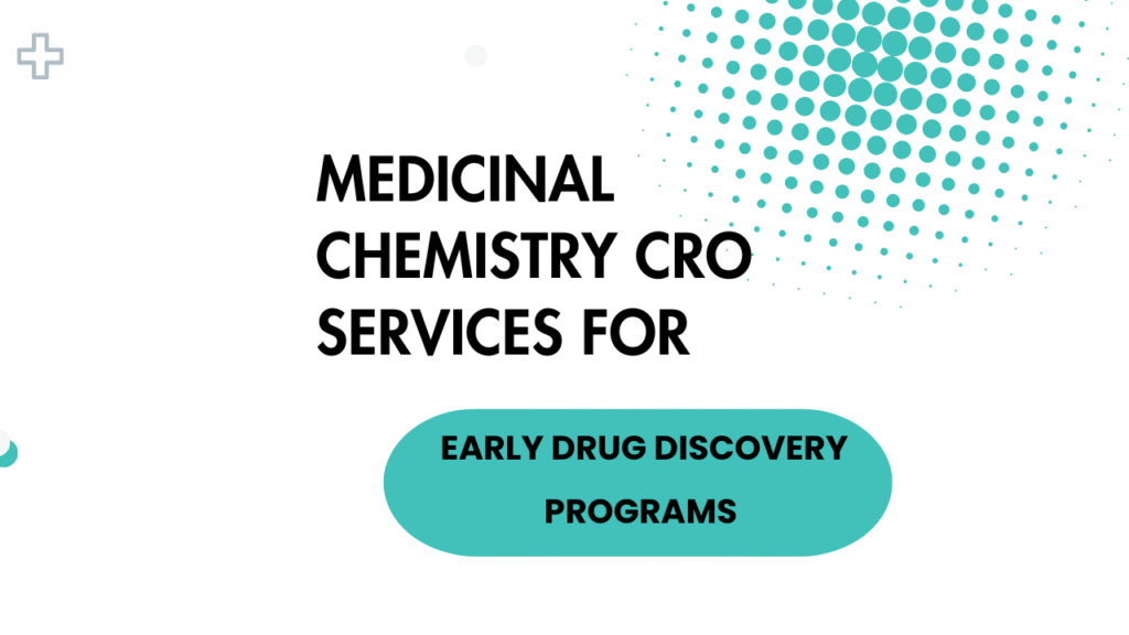 Medicinal Chemistry CRO Services