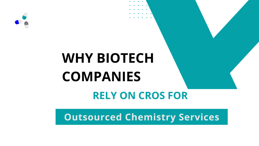 Outsourced Chemistry Services for Biotech