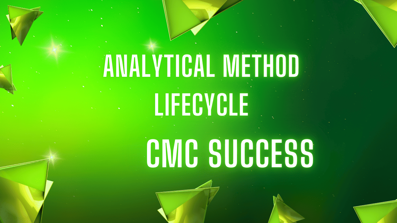 Analytical Method Lifecycle CMC
