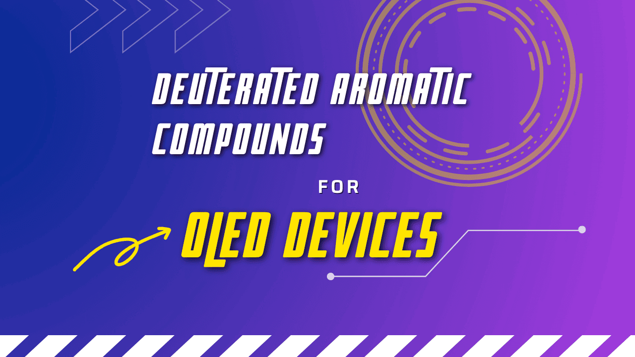 Deuterated Aromatic Compounds for OLED
