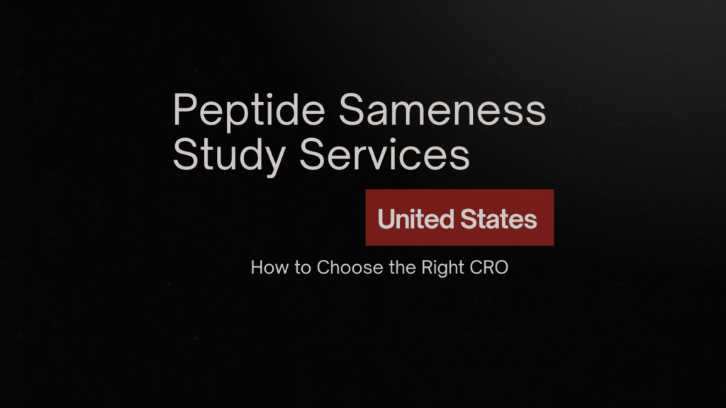 Peptide Sameness Study Services in United States – How to Choose the Right CRO