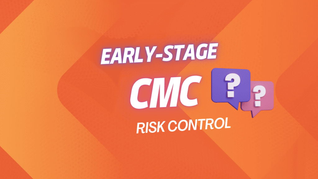 Managing CMC Risk