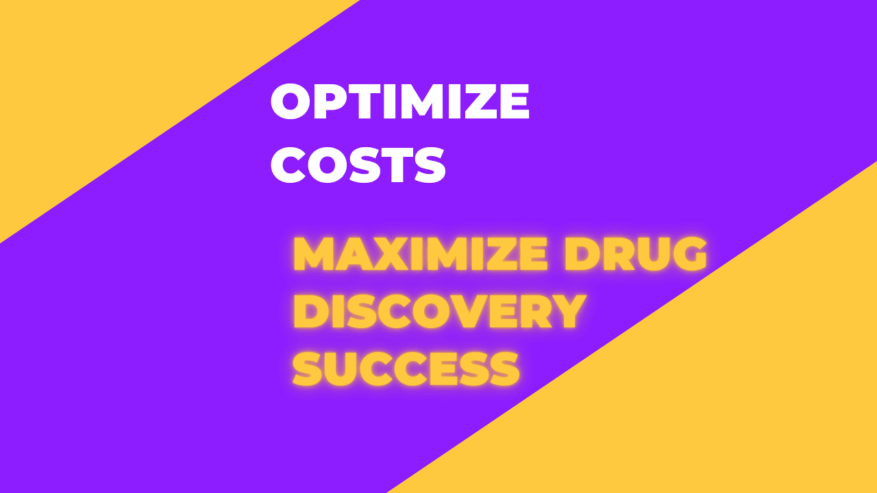 Cost-Optimized Drug Discovery