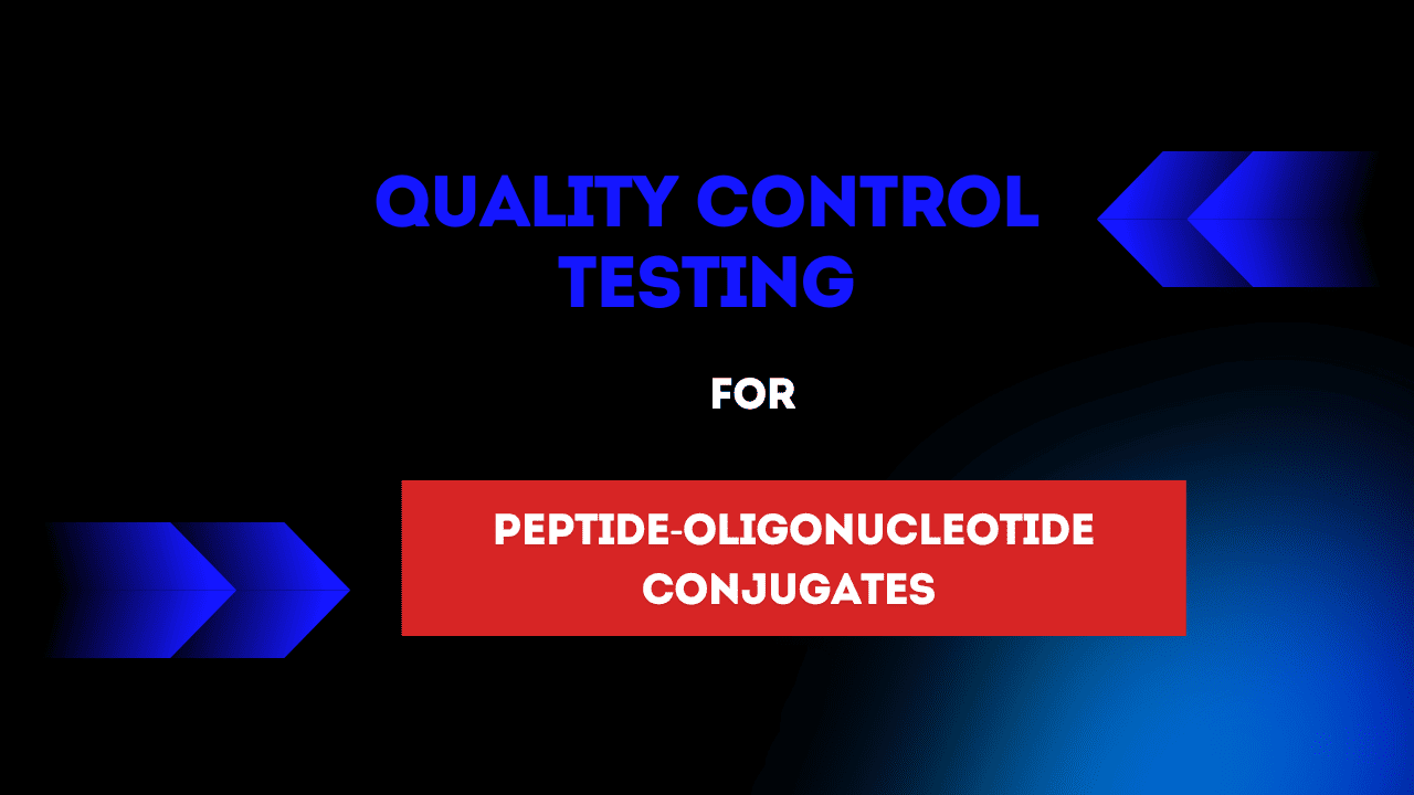 QC Testing for Peptide Oligonucleotide Conjugates
