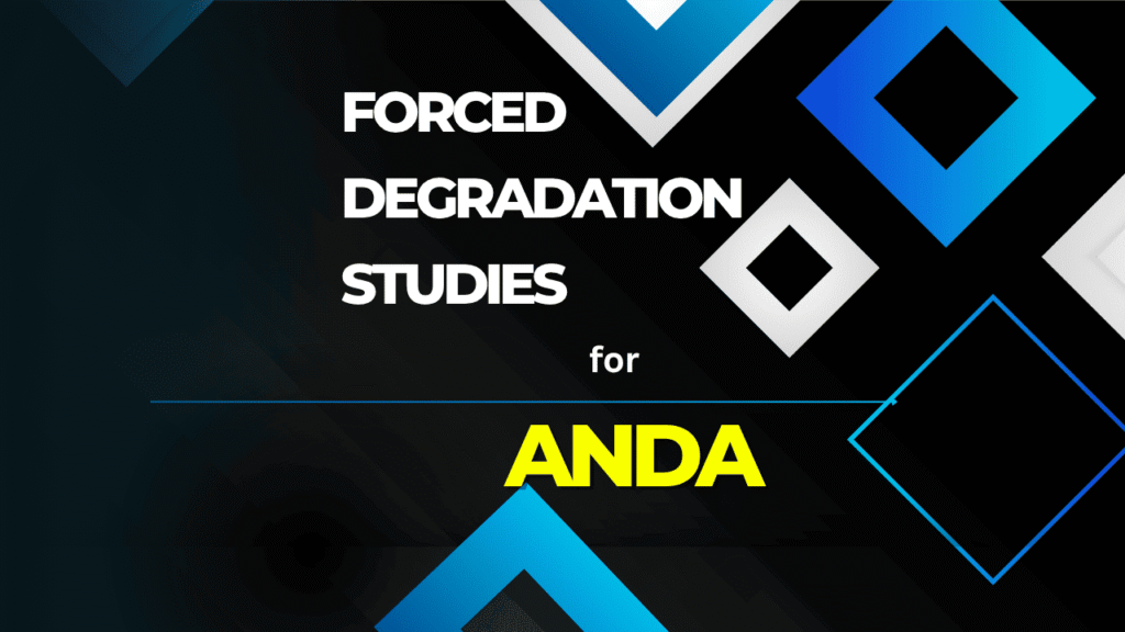 Forced Degradation Studies for ANDA