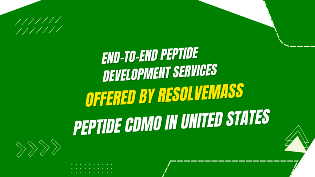 End-to-End Peptide Development Services Offered by ResolveMass as the Peptide CDMO in United States