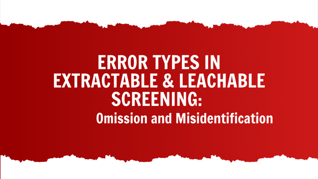 Omission errors are generally considered more serious because the compound is completely missed and not evaluated for toxicological risk. However, misidentification errors can also be very critical if the compound is assigned a harmless identity while it actually has toxicological relevance. Both types of errors can lead to incorrect safety conclusions and regulatory complications. The severity usually depends on the type of compound and its concentration level. That is why both omission and misidentification errors must be carefully controlled in E&L studies.