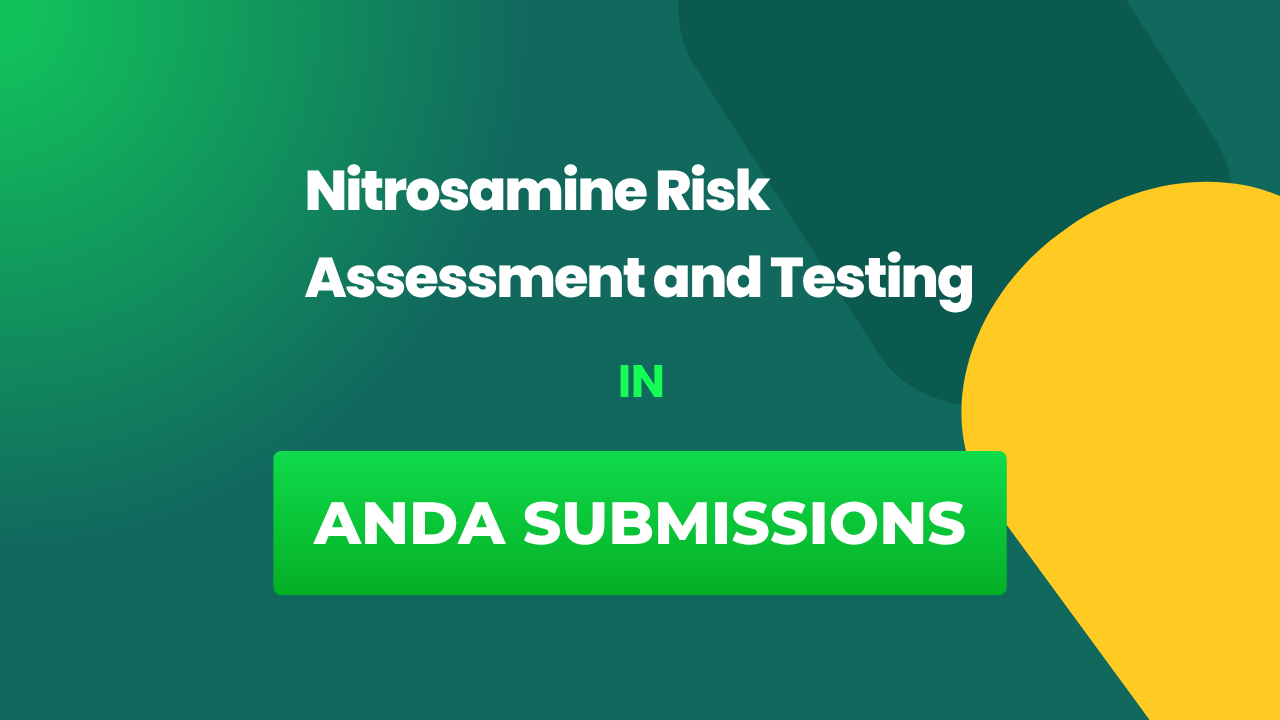 Nitrosamine Testing in ANDA Submissions