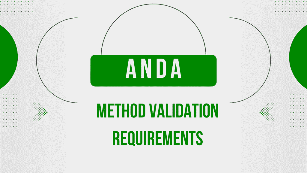 ANDA Method Validation Requirements