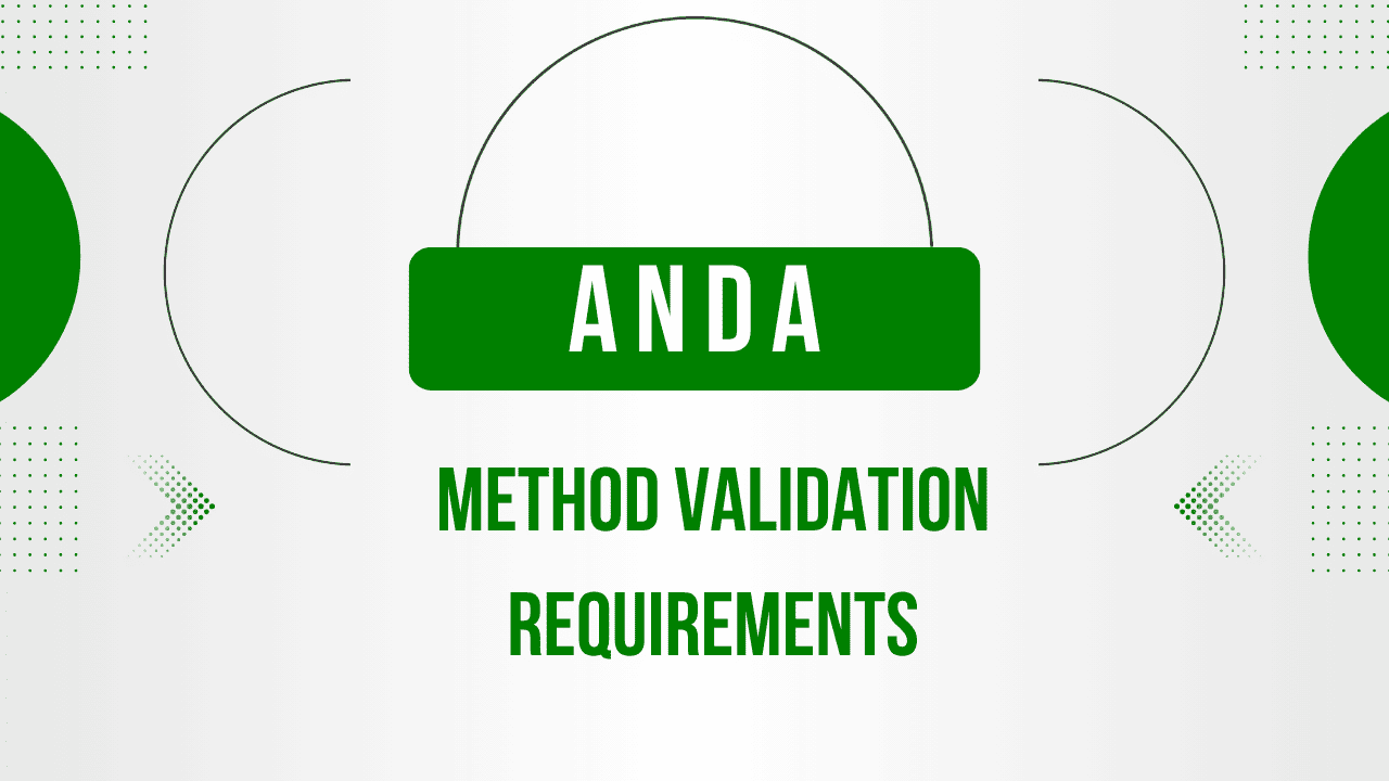 ANDA Method Validation Requirements