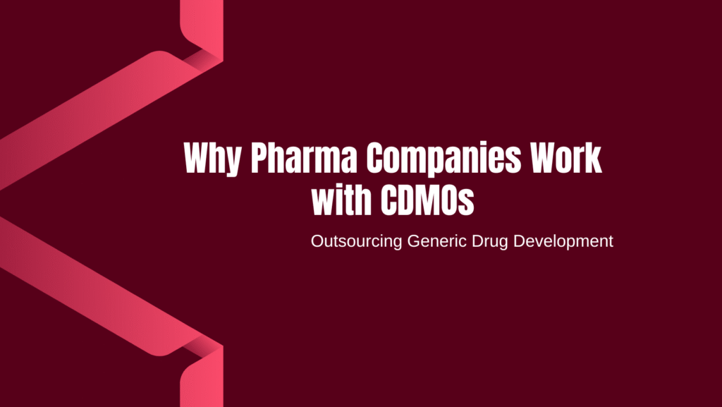 Outsourcing Generic Drug Development in Canada: Why Pharma Companies Work with CDMOs