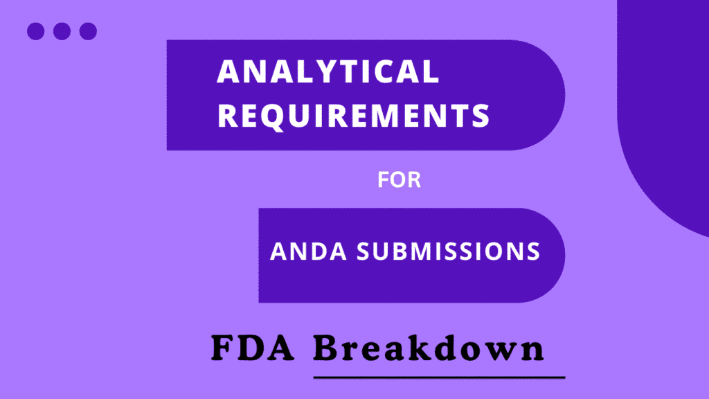 Analytical Requirements for ANDA Submissions