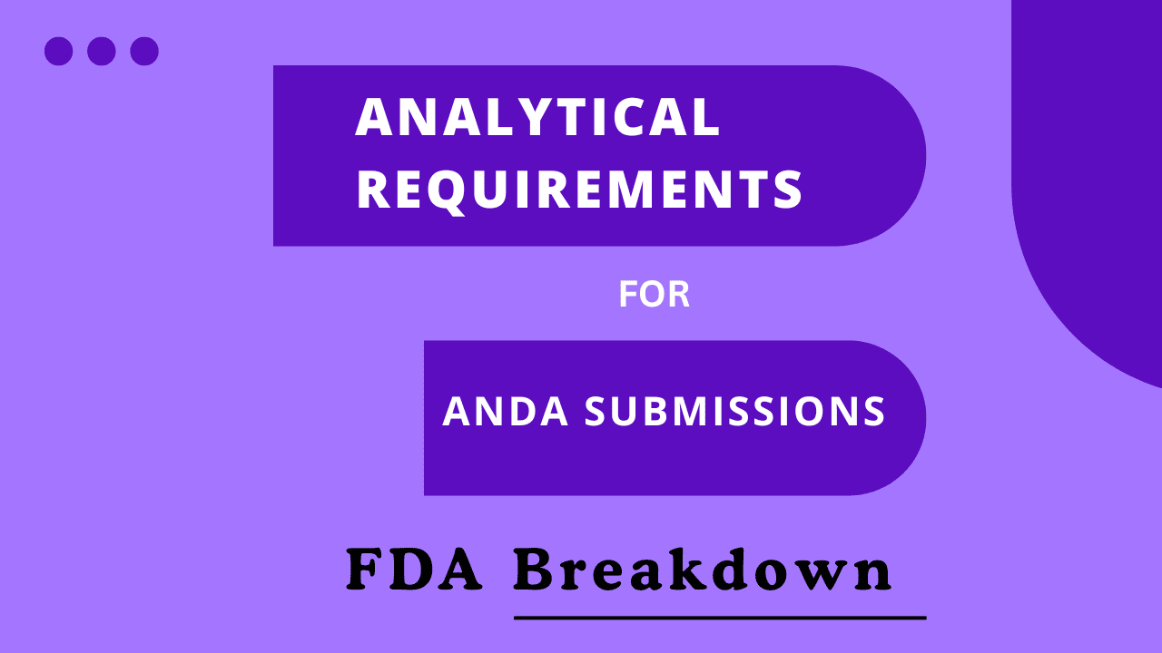Analytical Requirements for ANDA Submissions
