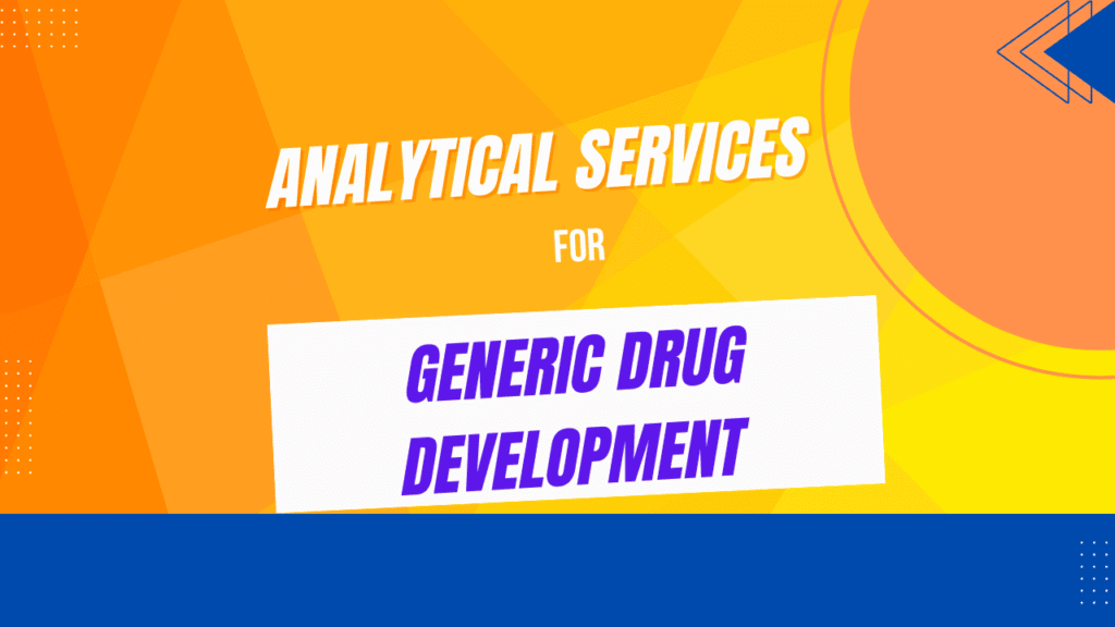 Analytical Services for Generic Drug Development
