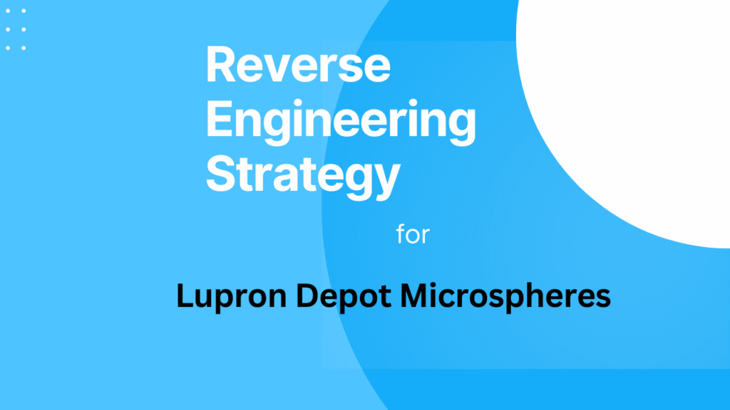 Reverse Engineering Lupron Depot