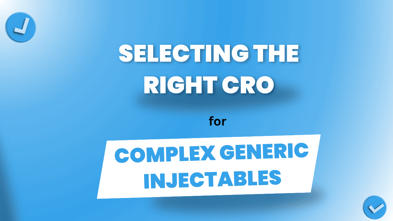 CRO for Complex Injectables