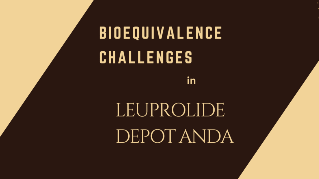 Leuprolide Depot Bioequivalence Challenges