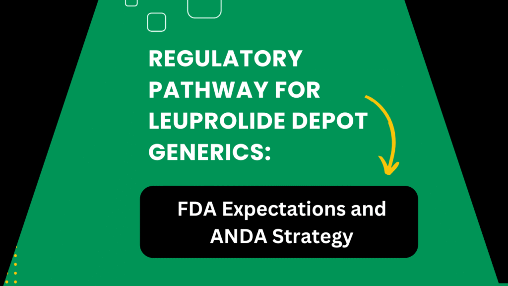 Leuprolide Depot ANDA Requirements