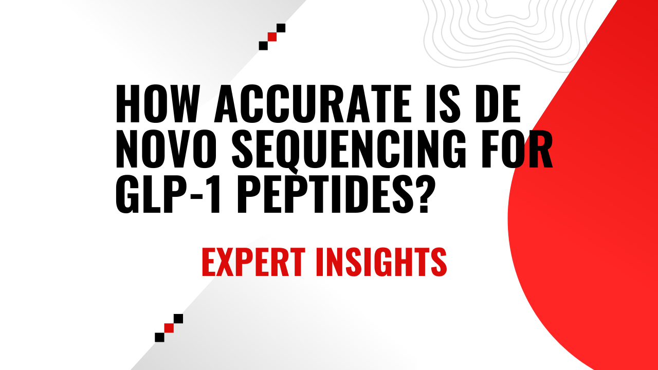 How Accurate is De Novo Sequencing for GLP-1 Peptides? Expert Insights