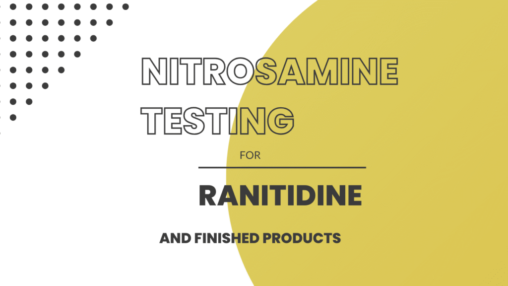 Nitrosamine Testing for Ranitidine