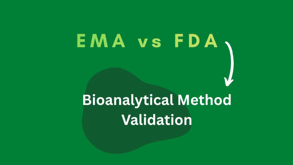 EMA vs FDA Bioanalytical Method Validation Differences