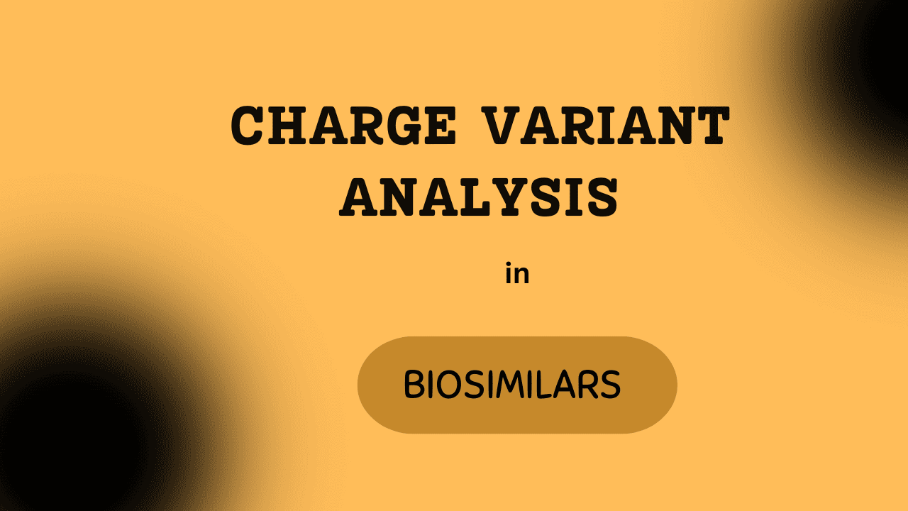Charge Variant Analysis in Biosimilars