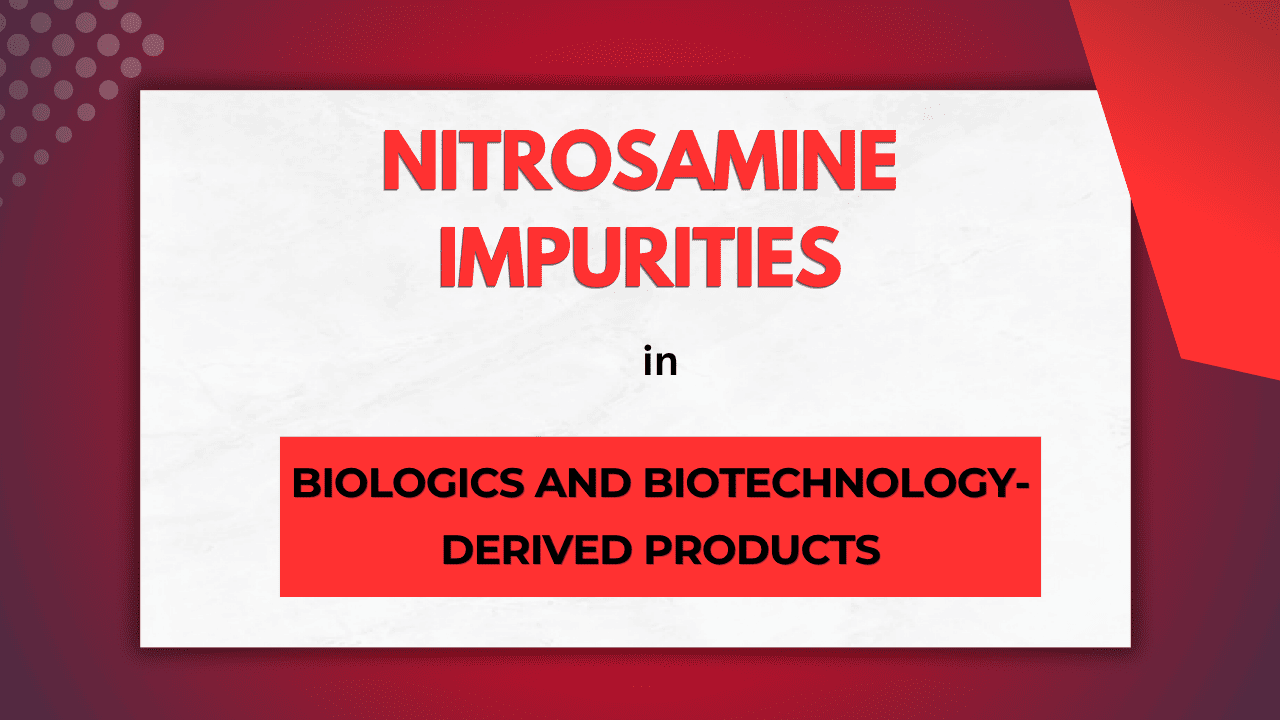 Nitrosamine Impurities in Biologics