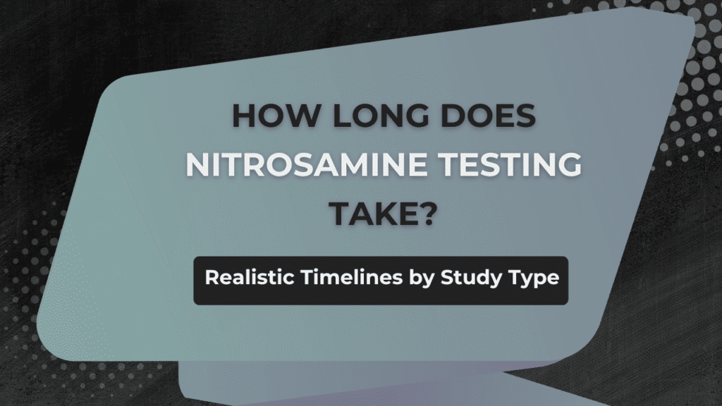 Nitrosamine Testing Timeline