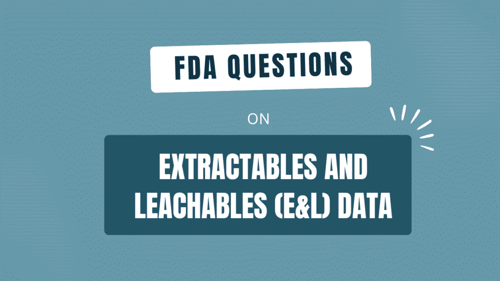 FDA Questions on E&L Studies