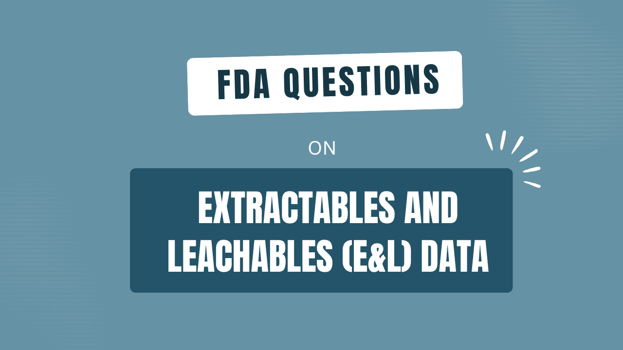 FDA Questions on E&L Studies