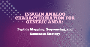 Insulin Analog Characterization for Generic ANDA: Peptide Mapping, Sequencing, and Sameness Strategy