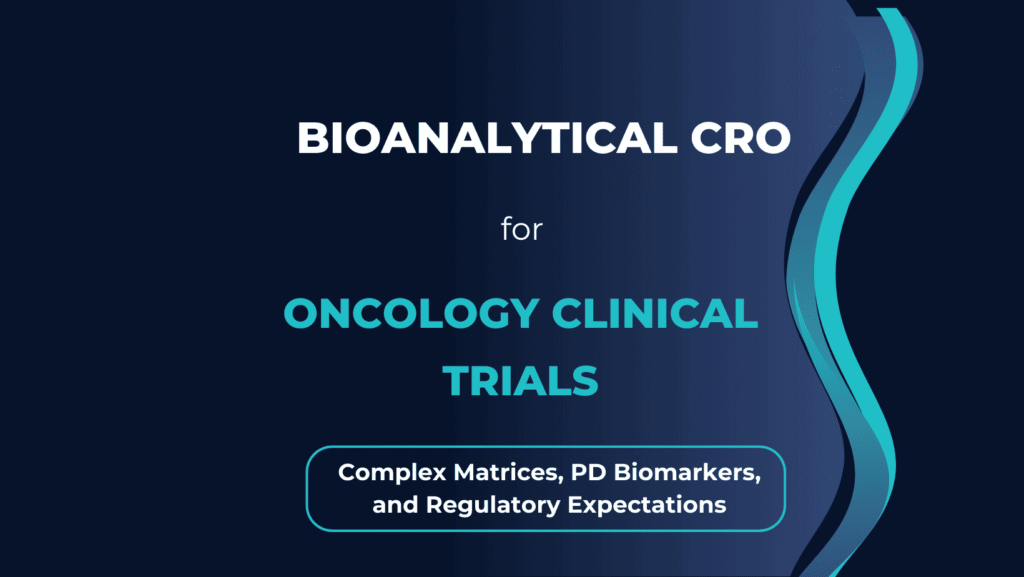 Bioanalytical CRO for Oncology Clinical Trials