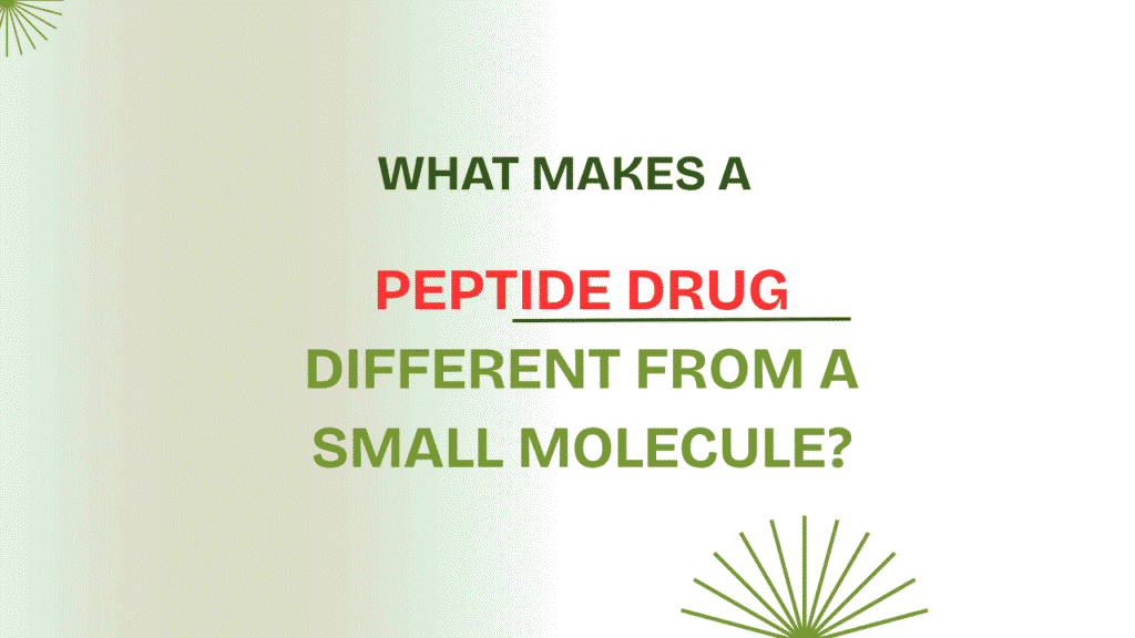 Peptide Drug vs Small Molecule Analytical Regulatory Differences