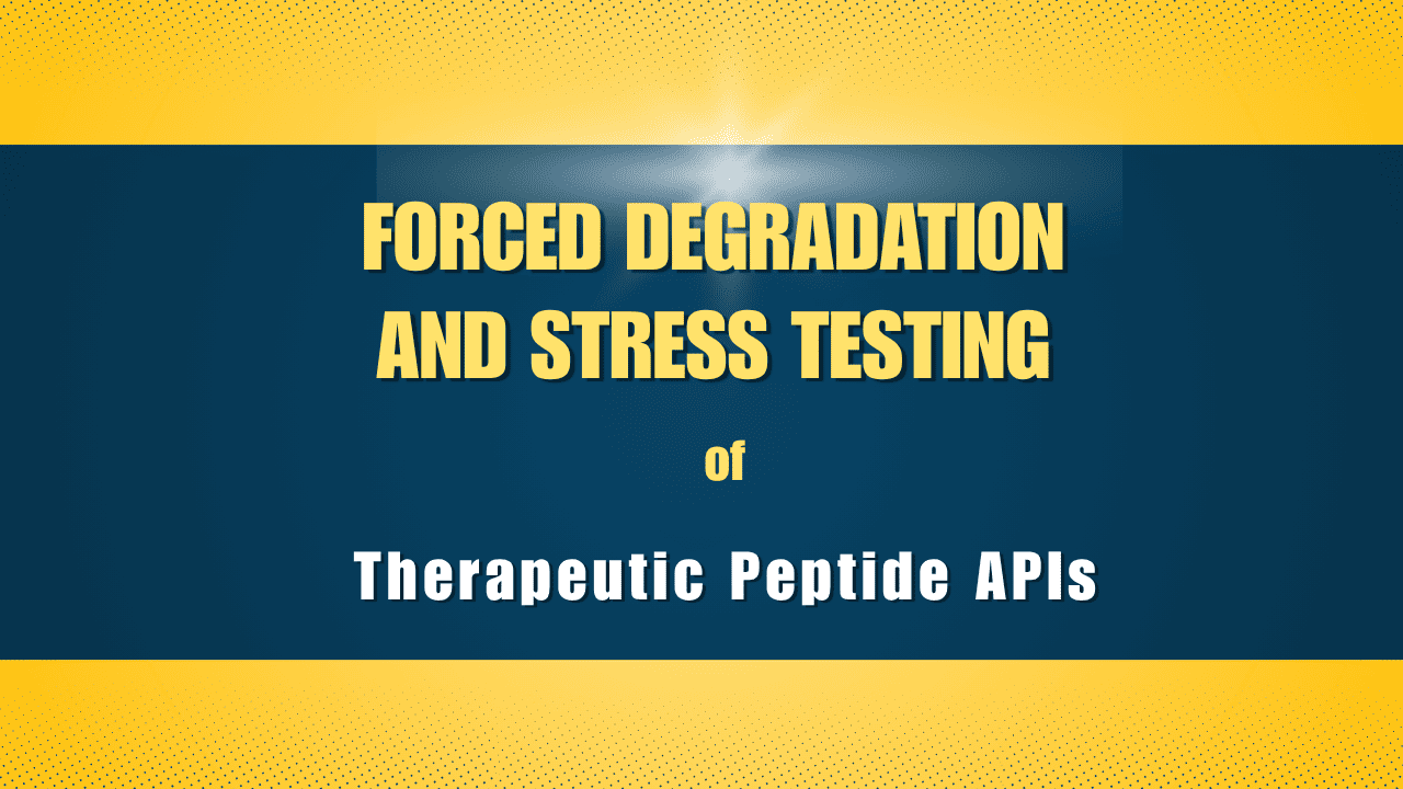 Forced Degradation and Stress Testing