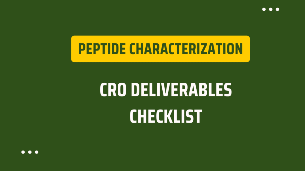 Peptide Characterization CRO Deliverables Checklist