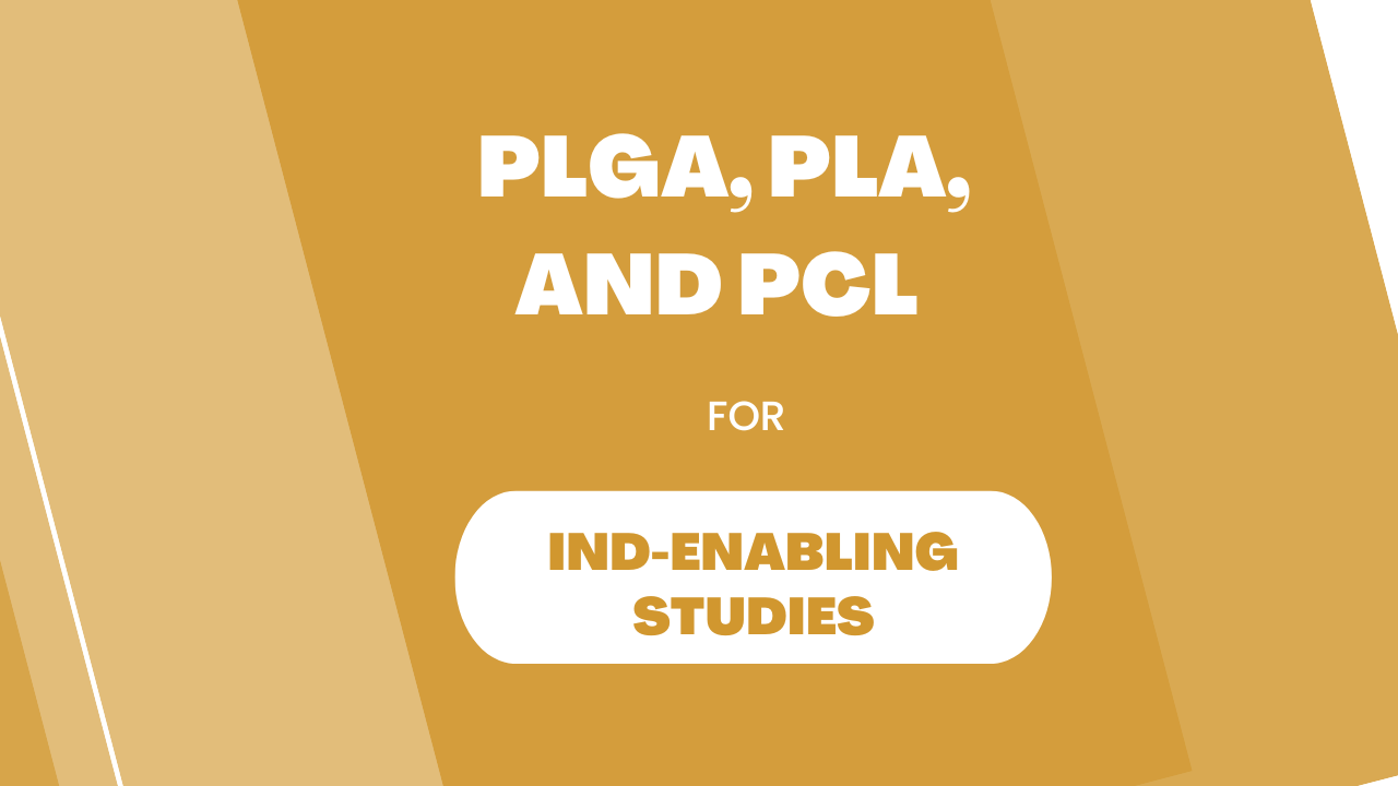 PLGA PLA PCL & IND Enabling Studies Supply