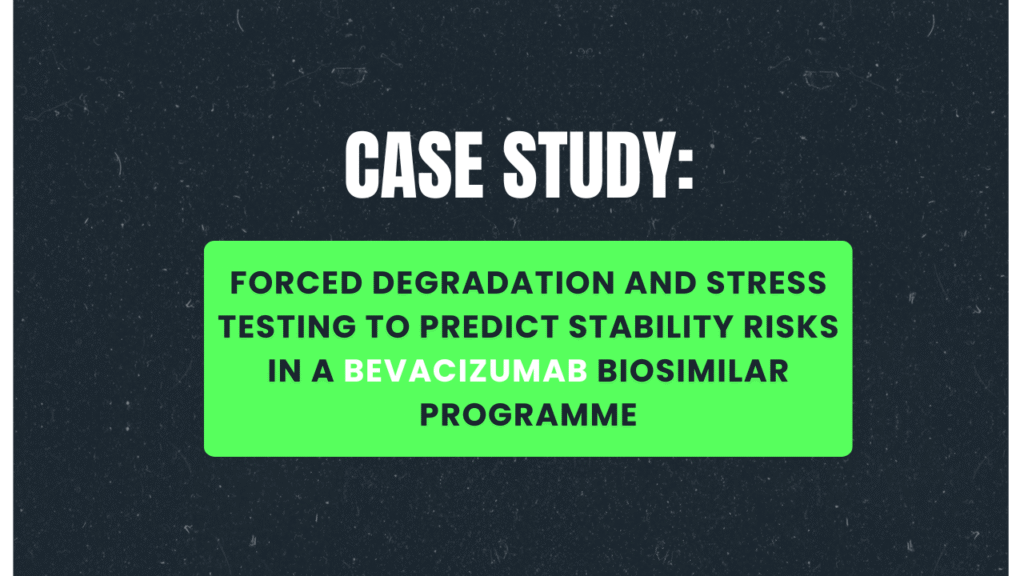 Case Study: Forced Degradation and Stress Testing to Predict Stability Risks in a Bevacizumab Biosimilar Programme