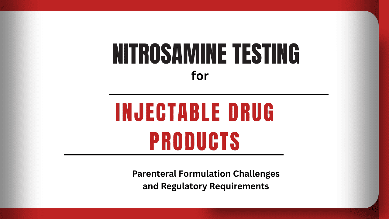 Nitrosamine Testing for Injectable Drug Products