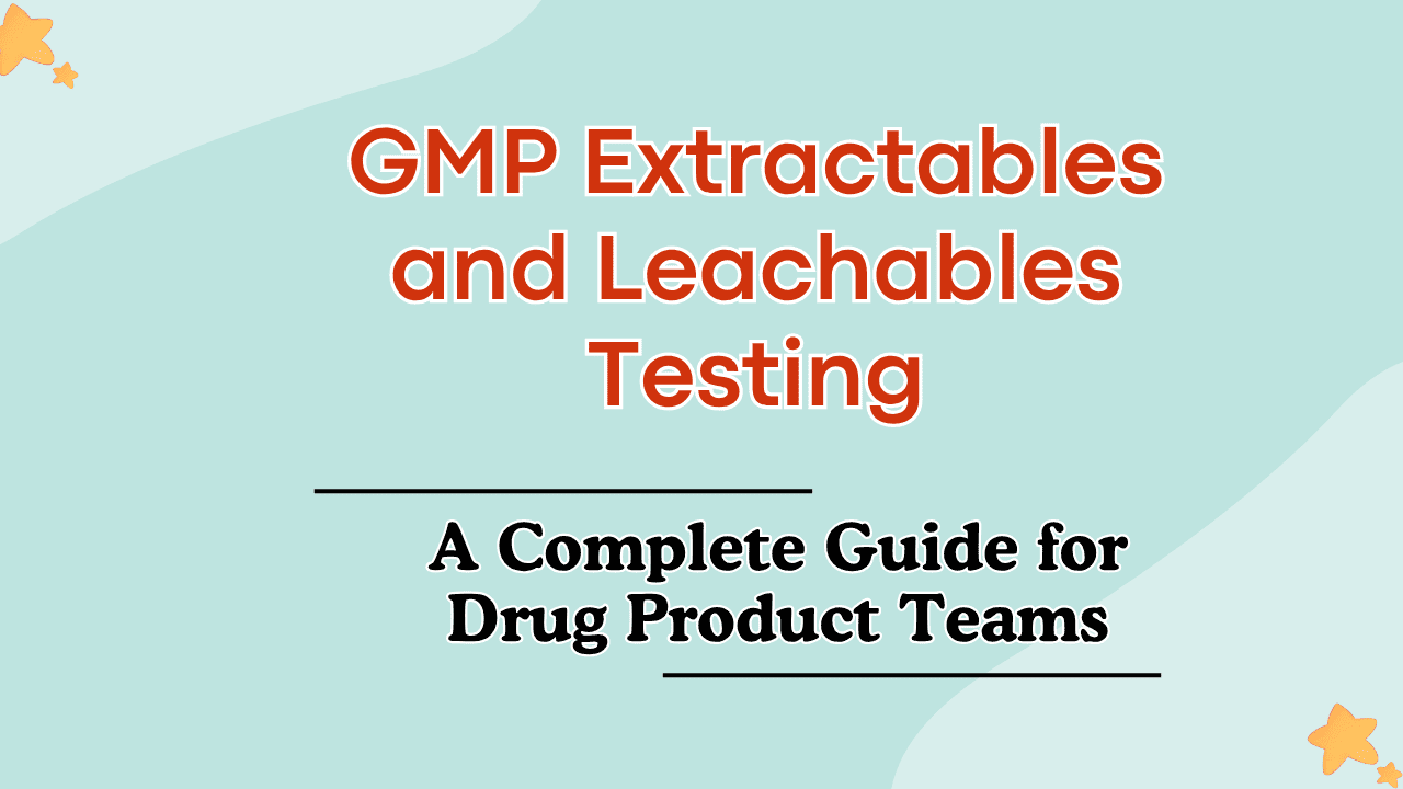 GMP Extractables and Leachables Testing